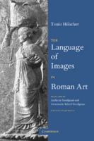 The Language of Images in Roman Art 0521665698 Book Cover
