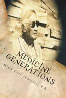 Medicine Generations: Natural Native American Medicines Traditional to the Stockbridge-Munsee Band of Mohicans Tribe 1482779048 Book Cover