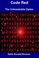 Code Red: The Unbreakable Cipher B0DSZMLC2Q Book Cover