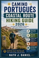 CAMINO PORTUGUÊS COASTAL ROUTE HIKING GUIDE (Footsteps Through Nature) B0GPC7TLND Book Cover