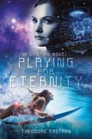Playing for Eternity: A Utopian Novel 1532057385 Book Cover