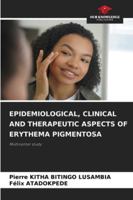Epidemiological, Clinical and Therapeutic Aspects of Erythema Pigmentosa 6208990831 Book Cover