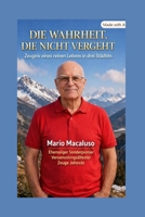 DIE WAHRHEIT, DIE NICHT VERGEHT: Zeugnis eines reinen Lebens in drei Städten: Maddaloni – Mugnano di Napoli – Turin (German Edition) B0HHG2DH4N Book Cover