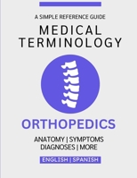 Orthopedics Medical Terminology Guide (English & Spanish) B0GCGXLCZH Book Cover