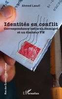 Identités en conflit: Correspondance entre un immigré et un électeur FN (French Edition) 2336417995 Book Cover
