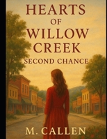 Hearts of Willow Creek: Second Chance B0FSWM61S4 Book Cover