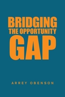 Bridging the Opportunity Gap 1664146210 Book Cover
