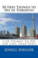 50 Free Things to Do in Toronto (+25 Things to Do for Less Than $10!) 1492971502 Book Cover