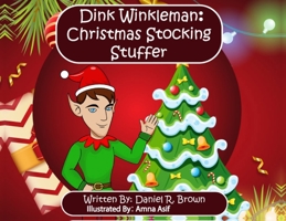 Dink Winkleman: Christmas Stocking Stuffer 1737461102 Book Cover