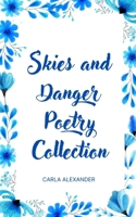 Skies and Danger Poetry Collection 9395969091 Book Cover