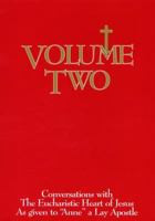 Volume Two: Conversation with the Eucharistic Heart of Jesus (Directions for Our Times) (Directions for Our Times as Given to) 097668411X Book Cover