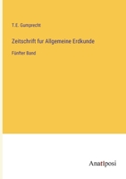Zeitschrift fur Allgemeine Erdkunde: Fünfter Band 3382003465 Book Cover