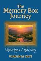 The Memory Box Journey: Capturing a Life Story B0FWX49YWS Book Cover