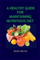 A Healthy Guide For Maintaining Nutritious Diet B0C7T7V58X Book Cover