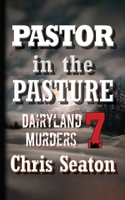 Pastor in the Pasture (Dairyland Murders) B0HGBLBHDW Book Cover