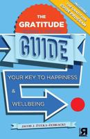 The Gratitude Guide: Your Key to Happiness and Wellbeing 1721753796 Book Cover