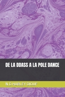 DE LA DDASS A LA POLE DANCE (French Edition) B0GWJKBL9X Book Cover