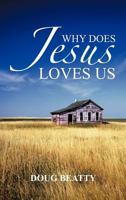 Why Does Jesus Loves Us 1477283242 Book Cover