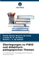 Überlegungen zu PIBID und didaktisch-pädagogischen Themen 6206848388 Book Cover