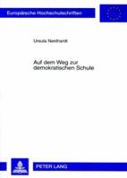 Auf Dem Weg Zur Demokratischen Schule: Der Beitrag Von Lehrplaenen Zur Schulentwicklung 3631564074 Book Cover