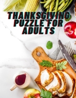 Thanksgiving puzzle for adults: Adults creativity Thanksgiving puzzle B0BH2DQZLY Book Cover