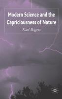 Modern Science and the Capriciousness of Nature 1403989672 Book Cover