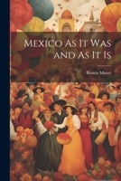 Mexico As It Was and As It Is 1020716436 Book Cover