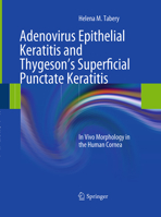 Adenovirus Epithelial Keratitis and Thygeson's Superficial Punctate Keratitis: In Vivo Morphology in the Human Cornea 3642216331 Book Cover