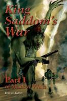 King Saddom's War: Part I of Shadow Waits 059537154X Book Cover