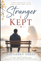 Stranger I Kept: She was a stranger for a moment, but a memory for a lifetime B0HDZV18HC Book Cover