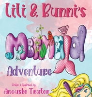 Lili & Bunni's Mermaid Adventure 1953912664 Book Cover