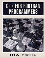 C++ for FORTRAN Programmers 0201924838 Book Cover