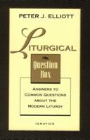 Liturgical Question Box: Answers to Common Questions About the Modern Liturgy 0898706777 Book Cover