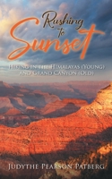 Rushing to Sunset: Hiking in the Himalayas (Young) and Grand Canyon 1643676644 Book Cover