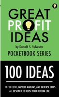 Great Profit Ideas - Pocketbook Series - 100 Ideas (1 to 100) 1716871417 Book Cover