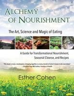 Alchemy of Nourishment: The Art, Science and Magic of Eating 069293135X Book Cover