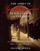 The Abbey of Gethsemani: Place of Peace and Paradox 0964280213 Book Cover