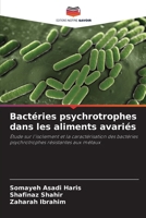 Bactéries psychrotrophes dans les aliments avariés (French Edition) 6208061717 Book Cover