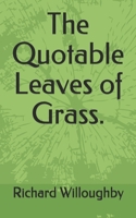 The Quotable Leaves of Grass. 1089671547 Book Cover