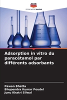 Adsorption in vitro du paracétamol par différents adsorbants (French Edition) 6209055575 Book Cover