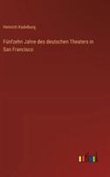 Funfzehn Jahre Des Deutschen Theaters in San Francisco 3743649101 Book Cover