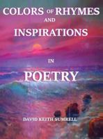 Colors of Rhymes and Inspirations in Poetry 1634987225 Book Cover