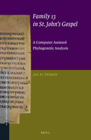 Family 13 in St. John's Gospel : A Computer Assisted Phylogenetic Analysis 9004350071 Book Cover