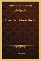 Accredited Ghost Stories - Primary Source Edition 1144683750 Book Cover