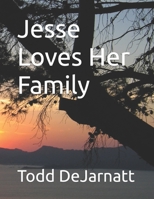 Jesse Loves Her Family B0BXN4187K Book Cover