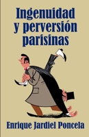 Ingenuidad y perversión parisinas (Spanish Edition) B0CRYTRGCD Book Cover