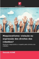 Maquiavelismo: violação ou expressão dos direitos dos cidadãos? (Portuguese Edition) 6208209382 Book Cover