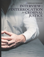 Interview and Interrogation for Criminal Justice 1938087208 Book Cover