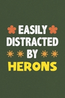Easily Distracted By Herons: Herons Lovers Funny Gifts Dot Grid Journal Notebook 6x9 120 Pages 1679256092 Book Cover