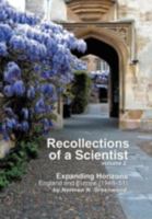 Recollections of a Scientist Volume 2: Expanding Horizons: England and Europe (1948-51) 1477151850 Book Cover